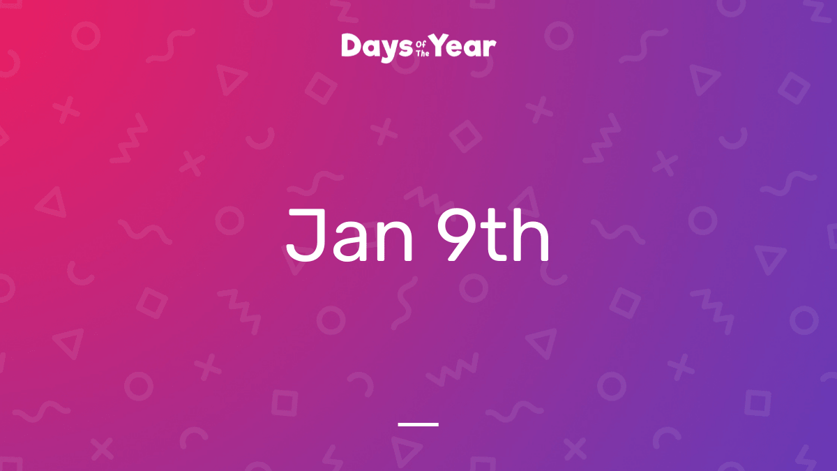 National Holidays on January 9th, 2024 Days Of The Year