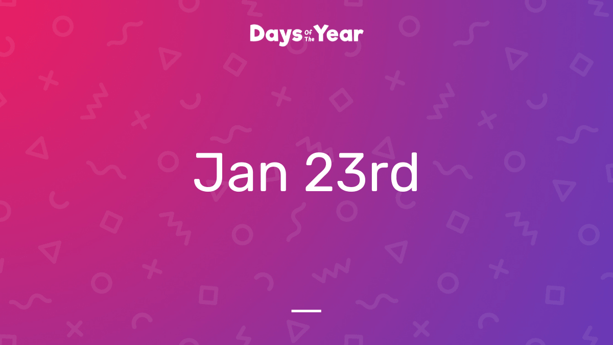 National Holidays on January 23rd, 2025 Days Of The Year