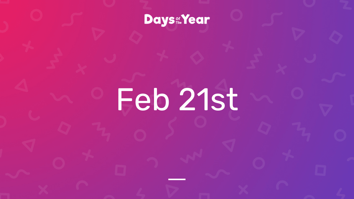National Holidays on February 21st, 2024 Days Of The Year