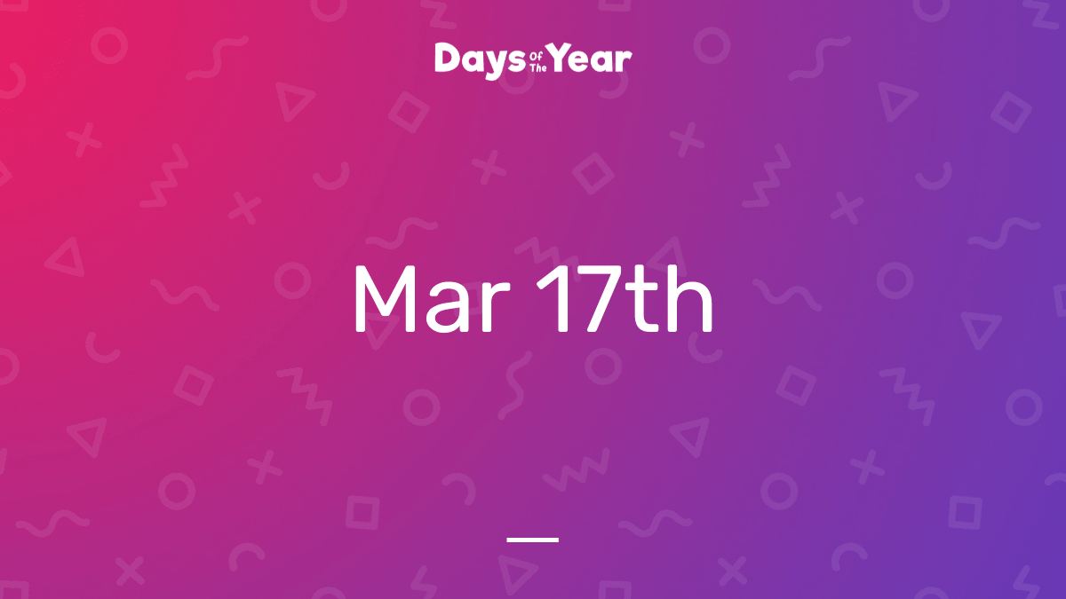 National Holidays on March 17th, 2024 Days Of The Year