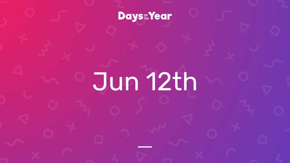 12th June 21 Days Of The Year