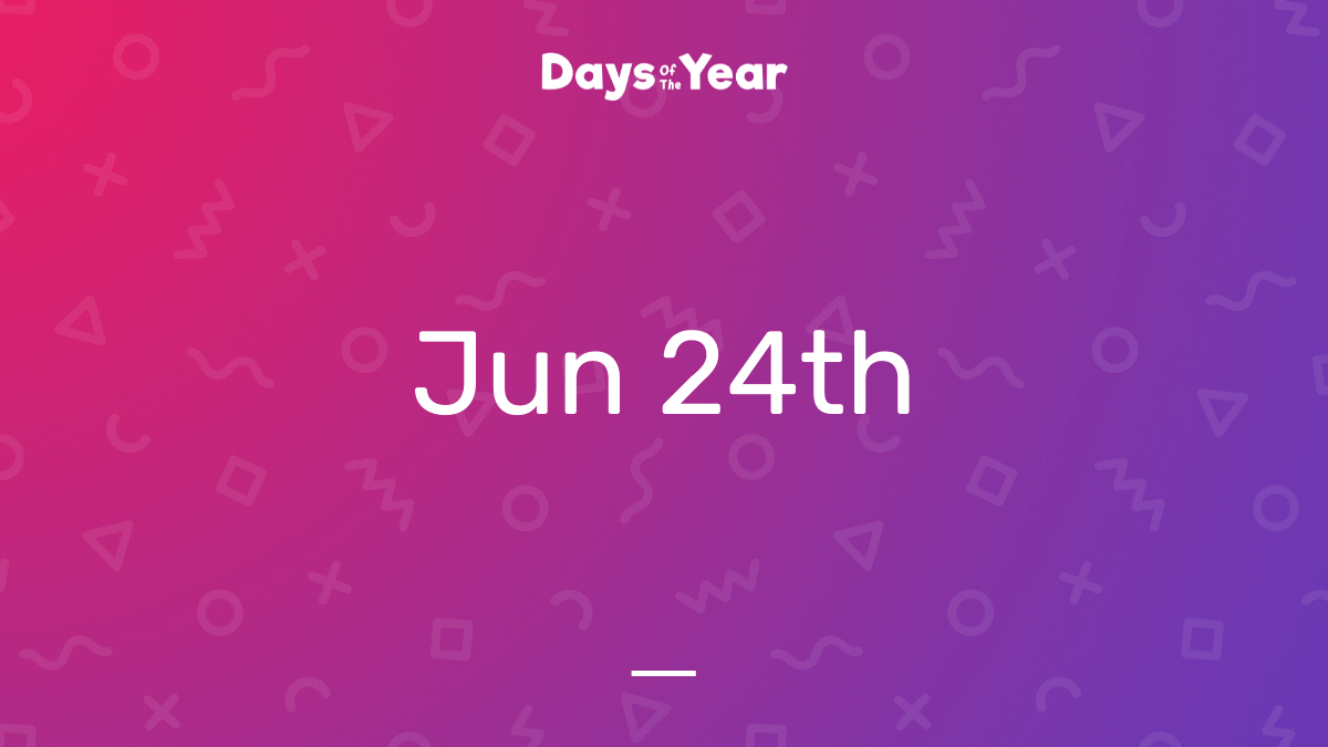 National Holidays on June 24th, 2024 Days Of The Year