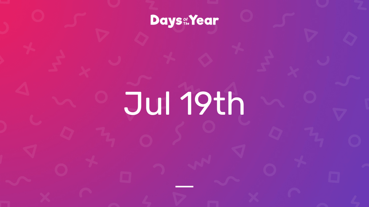 National Holidays on July 19th, 2025 | Days Of The Year