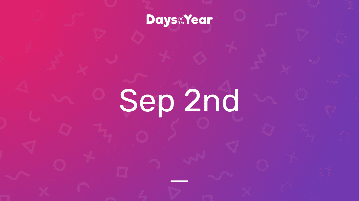 National Holidays on September 2nd, 2024 Days Of The Year