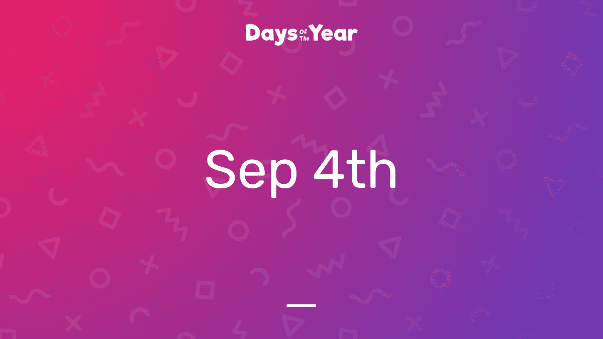 National Holidays on September 4th, 2024 Days Of The Year