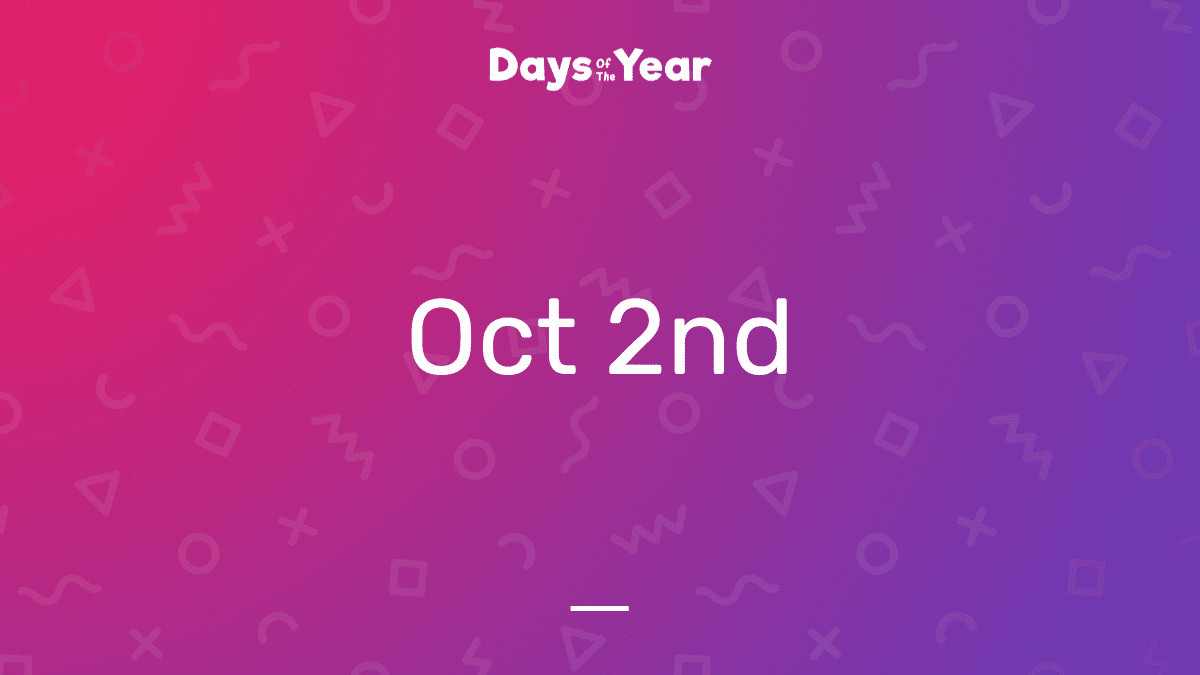 National Holidays on October 2nd, 2024 Days Of The Year