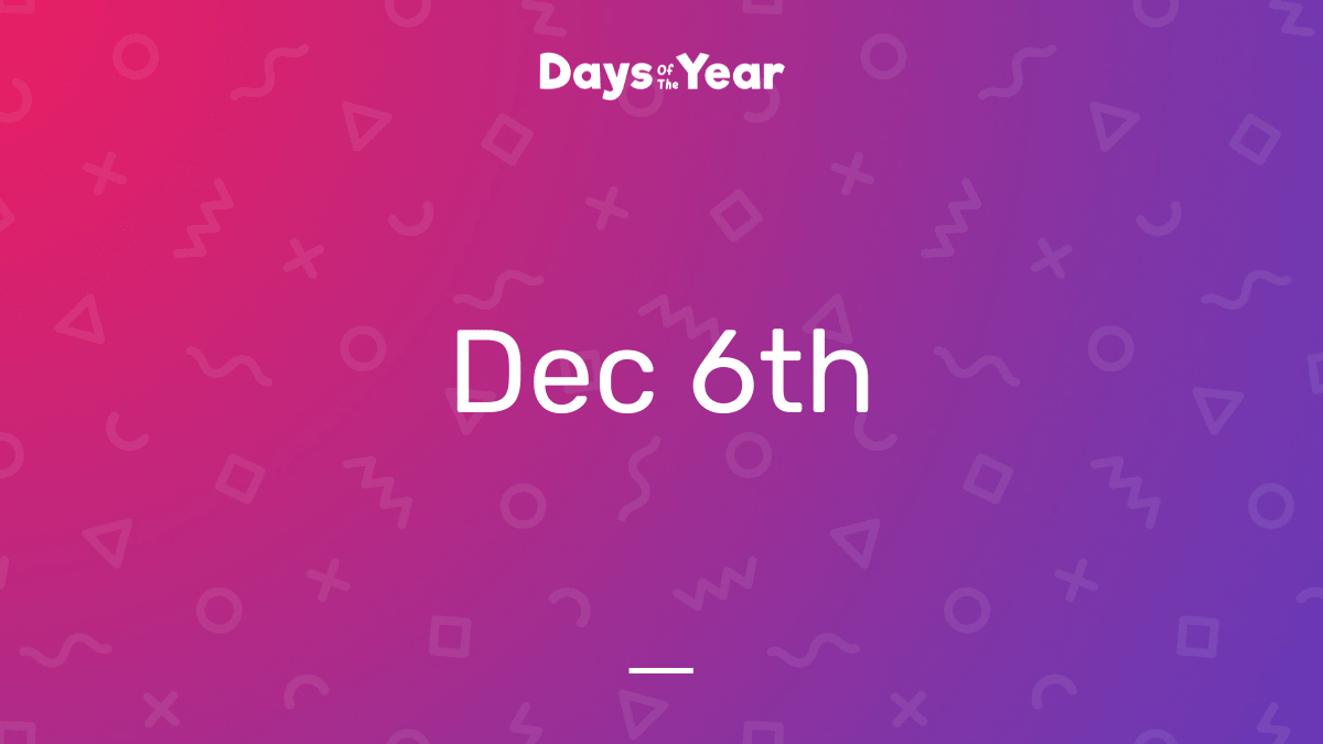 6th December, 2024 Days Of The Year
