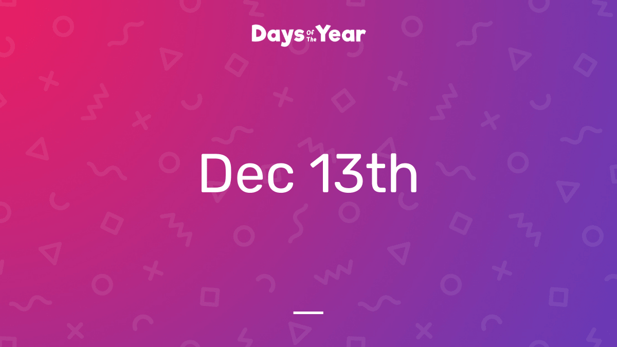 National Holidays on December 13th, 2025 | Days Of The Year