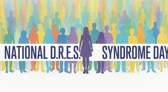 National D.R.E.S.S. Syndrome Day